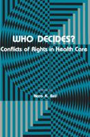 Who Decides? : Conflicts of Rights in Health Care