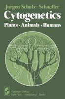 Cytogenetics : Plants, Animals, Humans