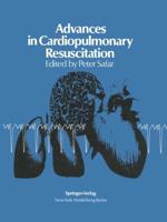 Advances in Cardiopulmonary Resuscitation : The Wolf Creek Conference on Cardiopulmonary Resuscitation, October 30, 31, 1975