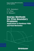 Energy Methods for Free Boundary Problems : Applications to Nonlinear PDEs and Fluid Mechanics