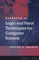 Handbook of Logic and Proof Techniques for Computer Science