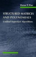 Structured Matrices and Polynomials : Unified Superfast Algorithms