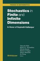 Stochastics in Finite and Infinite Dimensions : In Honor of Gopinath Kallianpur