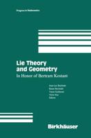 Lie Theory and Geometry : In Honor of Bertram Kostant