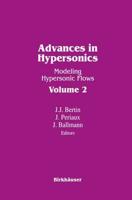 Advances in Hypersonics : Modeling Hypersonic Flows