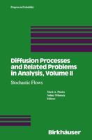 Diffusion Processes and Related Problems in Analysis, Volume II : Stochastic Flows