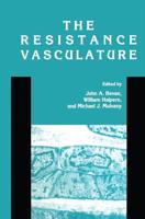 The Resistance Vasculature : A Publication of the University of Vermont Center for Vascular Research