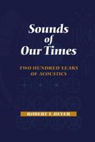 Sounds of Our Times : Two Hundred Years of Acoustics