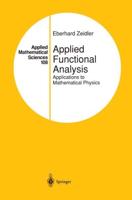 Applied Functional Analysis : Applications to Mathematical Physics