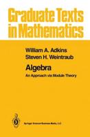 Algebra : An Approach via Module Theory
