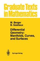 Differential Geometry: Manifolds, Curves, and Surfaces : Manifolds, Curves, and Surfaces