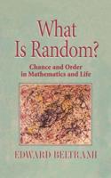What Is Random? : Chance and Order in Mathematics and Life