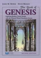 The Book of Genesis: Exploring Realistic Neural Models with the General Neural Simulation System