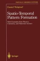 Spatio-Temporal Pattern Formation : With Examples from Physics, Chemistry, and Materials Science