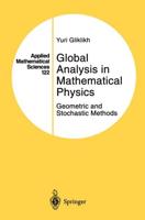 Global Analysis in Mathematical Physics : Geometric and Stochastic Methods