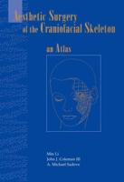 Aesthetic Surgery of the Craniofacial Skeleton: An Atlas