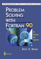 Problem Solving with Fortran 90 : For Scientists and Engineers