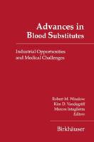 Advances in Blood Substitutes : Industrial Opportunities and Medical Challenges
