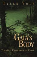 Gaia's Body : Toward a Physiology of Earth