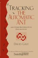 Tracking the Automatic ANT : And Other Mathematical Explorations