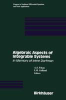 Algebraic Aspects of Integrable Systems : In Memory of Irene Dorfman