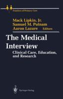The Medical Interview : Clinical Care, Education, and Research