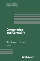 Computation and Control IV : Proceedings of the Fourth Bozeman Conference, Bozeman, Montana, August 3-9, 1994