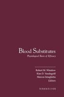 Blood Substitutes : Physiological Basis of Efficacy