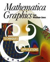 Mathematica Graphics : Techniques & Applications