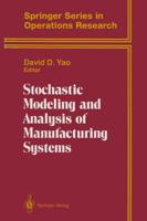 Stochastic Modeling and Analysis of Manufacturing Systems
