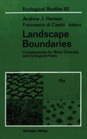 Landscape Boundaries : Consequences for Biotic Diversity and Ecological Flows
