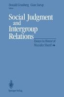 Social Judgment and Intergroup Relations : Essays in Honor of Muzafer Sherif