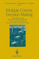 Multiple Criteria Decision Making : Proceedings of the Ninth International Conference: Theory and Applications in Business, Industry, and Government