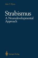 Strabismus A Neurodevelopmental Approach : Nature's Experiment