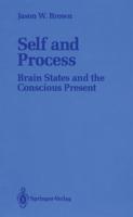Self and Process: Brain States and the Conscious Present