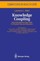 Knowledge Coupling : New Premises and New Tools for Medical Care and Education