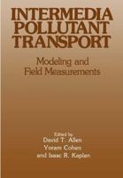 Intermedia Pollutant Transport : Modeling and Field Measurements