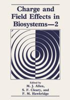 Charge and Field Effects in Biosystems 2