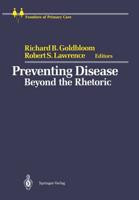 Preventing Disease: Beyond the Rhetoric