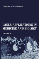 Laser Applications in Medicine and Biology : Volume 4