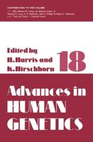 Advances in Human Genetics: Volume 18