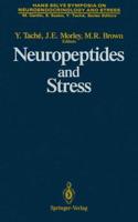 Neuropeptides and Stress : Proceedings of the First Hans Selye Symposium, Held in Montreal in October 1986