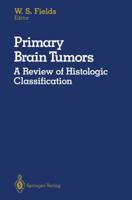 Primary Brain Tumors: A Review of Histologic Classification