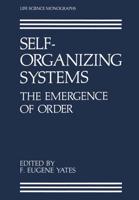 Self-Organizing Systems : The Emergence of Order