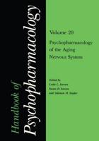 Handbook of Psychopharmacology : Volume 20 Psychopharmacology of the Aging Nervous System