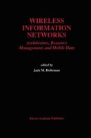 Wireless Information Networks : Architecture, Resource Management, and Mobile Data