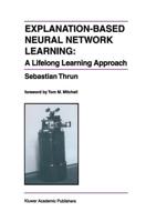 Explanation-Based Neural Network Learning : A Lifelong Learning Approach
