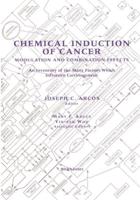 Chemical Induction of Cancer : Modulation and Combination Effects an Inventory of the Many Factors which Influence Carcinogenesis