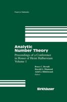 Analytic Number Theory : Proceedings of a Conference In Honor of Heini Halberstam Volume 1
