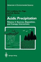 Acidic Precipitation : Sources, Deposition, and Canopy Interactions